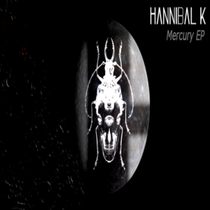 HANNIBAL-K-Mercury-EP-Set-Of-The-Day1-300x300 - [SOTD002] HANNIBAL K – Mercury EP